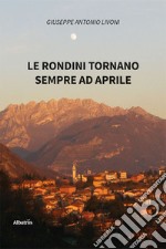 Le rondini tornano sempre ad aprile