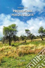 Promemoria per la felicità libro