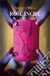 Rose incise libro