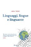 Linguaggi, lingue e linguacce libro