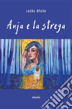 Anja e la strega libro