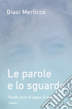 Le parole e lo sguardo