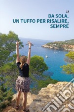 Da sola. Un tuffo per risalire, sempre libro