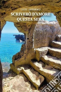 Scriverò d'amore questa sera