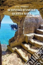 Scriverò d'amore questa sera libro