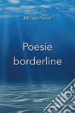 Poesie borderline libro