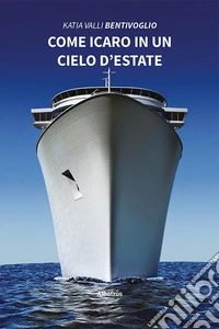 Come Icaro in un cielo d'estate libro