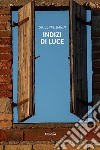 Indizi di luce libro