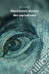 Movimento storico del capitalismo libro