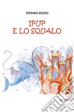 Ipup e lo squalo libro