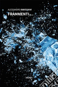 Frammenti...