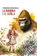 La bambina e il gorilla