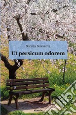 Ut persicum odorem