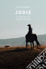 Jodie. La ragazza che sognava l'oceano libro