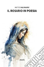 Il rosario in poesia libro