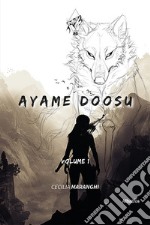 Ayame Doosu. Vol. 1