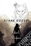 Ayame Doosu. Vol. 1 libro