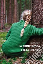 La principessa e il serpente libro