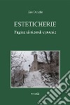 Esteticherie. Pagine di ricordi e poesie libro