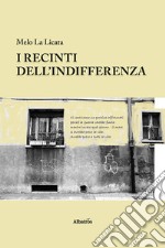 I recinti dell'indifferenza libro