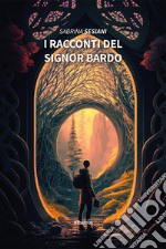 I racconti del signor Bardo libro