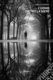 L'uomo Dietro La Siepe