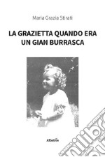 La Grazietta quando era un Gian Burrasca libro