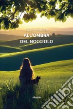 All'ombra del nocciolo