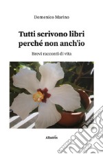 Tutti scrivono libri perché non anch'io libro