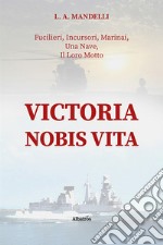 Victoria nobis vita