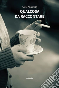 Qualcosa da raccontare