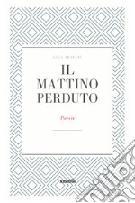 Il mattino perduto libro