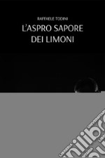 L'aspro sapore dei limoni libro