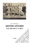 Mistero azzurro. Il più giovane di sempre libro