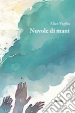 Nuvole di mani libro