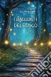 I racconti del bosco libro