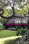 Safari. Viaggio nella vita di italiani in Africa libro