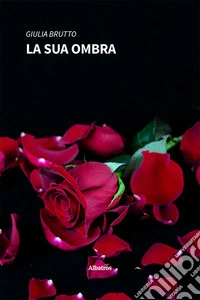 La sua ombra
