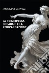 La principessa Orsabari e la reincarnazione libro