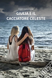Giulia e il cacciatore celeste