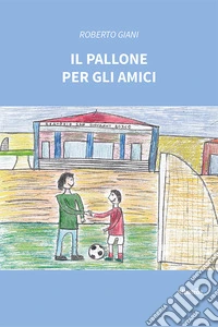 Il pallone per gli amici