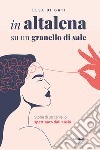 In altalena su un granello di sale. Storia di un cervello spettinato dall'ansia libro