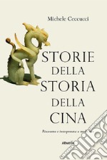 Storie della Storia della Cina