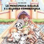 La principessa Dalìalà e l'allegra combriccola