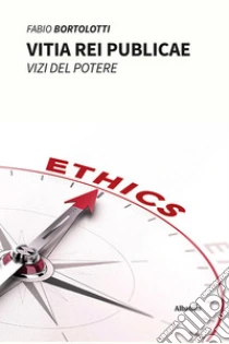 Vitia rei publicae. Vizi del potere