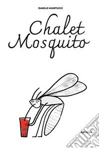 Chalet Mosquito