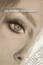 Un giorno senza data libro