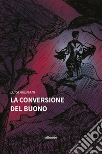 La conversione del buono libro