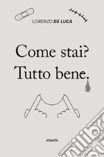 Come stai? Tutto bene libro