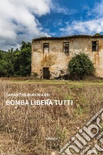 Bomba libera tutti libro